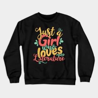 Just A Girl Who Loves Literature Gift graphic Crewneck Sweatshirt